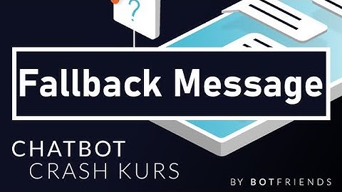 Fallback Message | Chatbot Crash Course