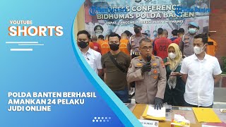 Polda Banten Berhasil Amankan 24 Pelaku Judi Online, Terancam Pidana Maksimal 10 Tahun Penjara