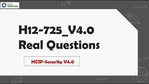 H12-725_V4.0 HCIP-Security V4.0 Exam Questions