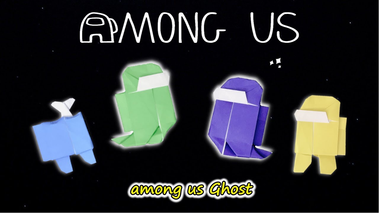 AMONG US GHOST Cách gấp nhân vật 