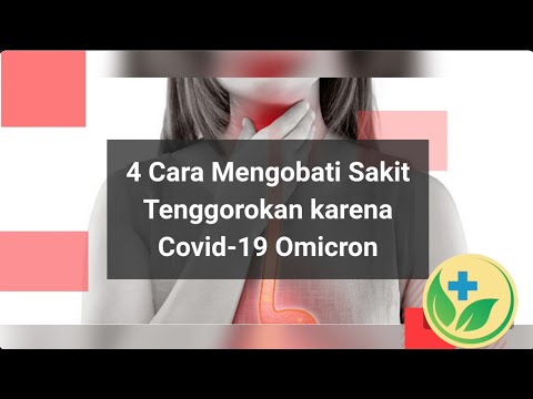 Cara Mengobati Sakit Tenggorokan karena Omicron
