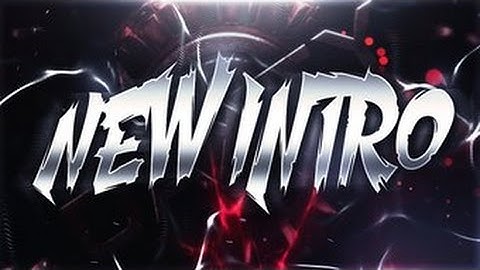 NEW INTRO✖by DeviiLArtZ✖