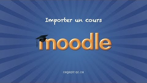 Importer un cours sur Moodle 2.x