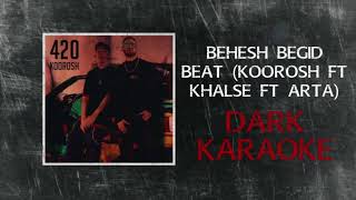 Behesh Begid Beat (Koorosh FT Khalse FT Arta) بیت آهنگ بهش بگید از کوروش و خلسه و آرتا