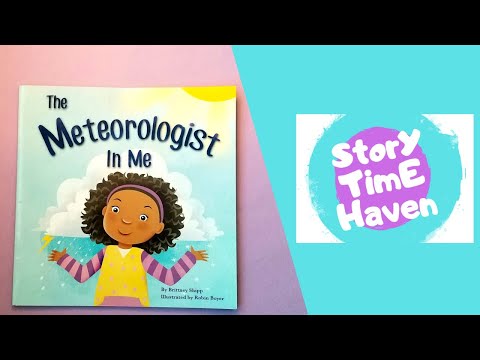 Kids book read aloud -The Meteorologist in me - Children's bedtime stories - Storytime Haven