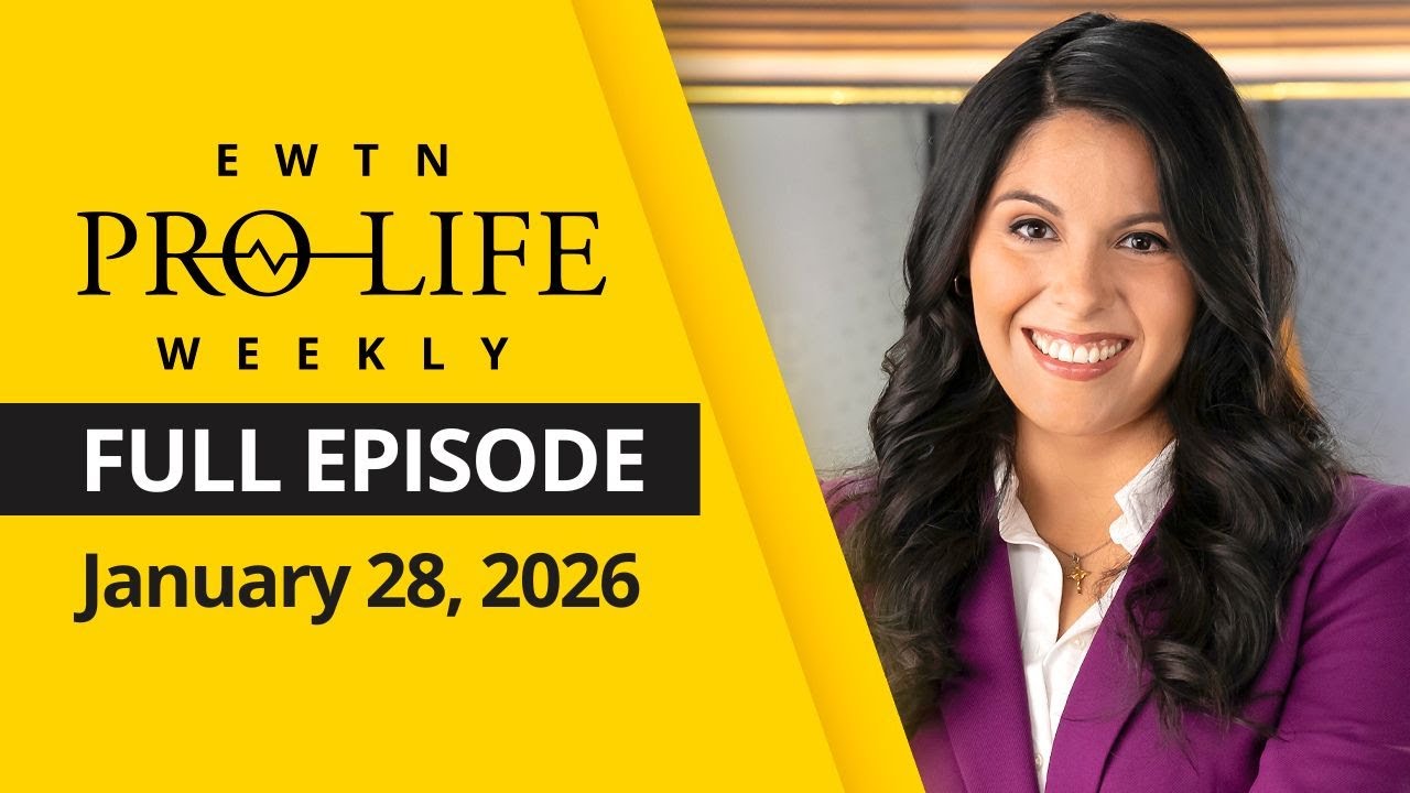 EWTN Pro-Life Weekly | Full EPISODE | Wednesday, January 28, 2026
