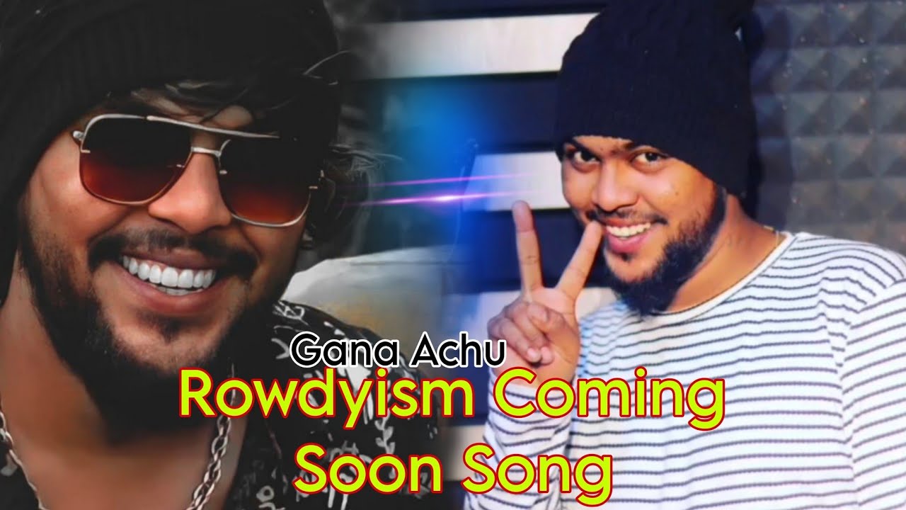  gana Achu Rowdyism COMING  Songsubscribe Jay Vijay Official