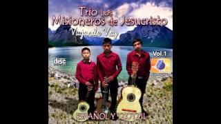 Trio Los Misioneros de Jesucristo vol.1 ( kalal maj chin ti Cajvaltike ) MÚSICA chords