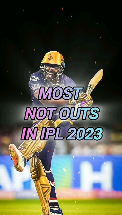 Most Not Outs In IPL 2023 Top 10 Cricket YouTube most-not-outs-in-ipl-2023-top-10-cricket-youtube