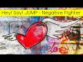 Hey! Say! JUMP ネガティブファイター Winged Heart Mix | Negative Fighter