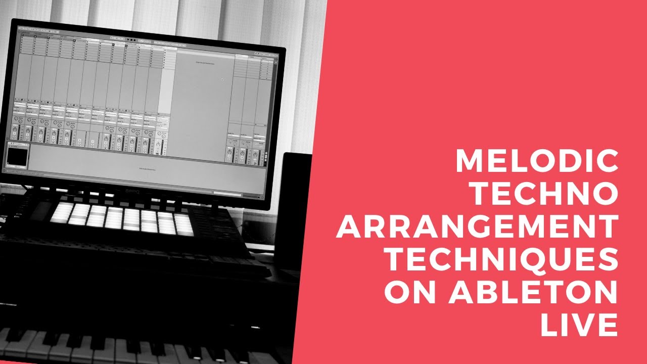 Melodic Techno Arrangement Techniques on Ableton Live - YouTube