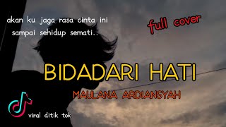 BIDADARI HATI - MAULANA ARDIANSYAH - FULL COVER