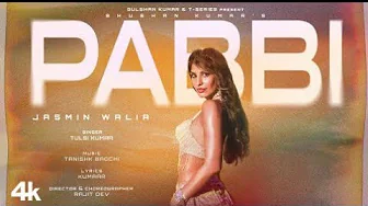 PABBI (Official Music Video): Tulsi Kumar | Jasmin Walia | Tanishk Bagchi | Kumaar | Bhushan Kumar PABBI (Official Music Video): Tulsi Kumar | Jasmin Walia | Tanishk Bagchi | Kumaar | Bhushan Kumar