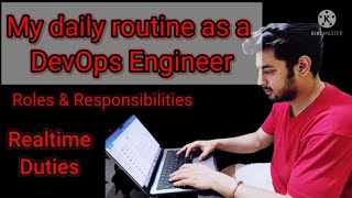 My Daily Routine As A Devops Engineer | Realtime Roles $ Responsibilities -  Youtube