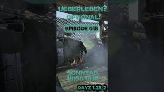📡 Wir dachten, sie war weg... (Überleben? Optional! Ep. 018 Teaser)—DayZ RP Deutsch #dayzrp