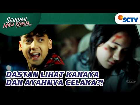 YAAMPUN!! Kanaya dan Ayahnya Kecelakaan?! | Seindah Masa Remaja - Episode 39