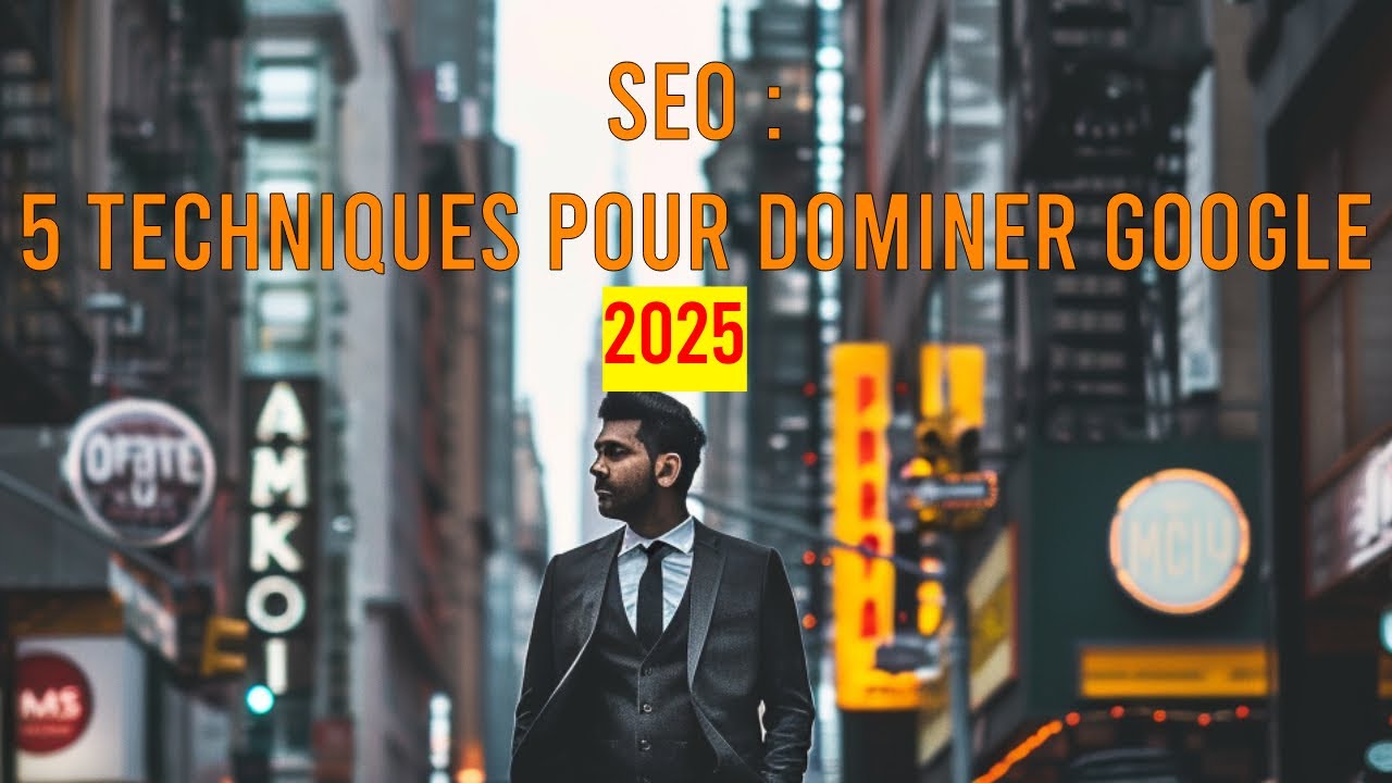 SEO : 5 techniques pour dominer Google en 2025 🔍 - YouTube