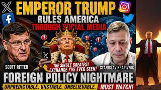 EMPEROR TRUMP: Scott Ritter & Stanislav Krapivnik Destroy the “Mad Emperor” Presidency