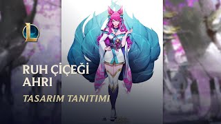 Ruh Çiçeği Ahri - Ruh Bağları Tasarım Tanıtımı League Of Legends
