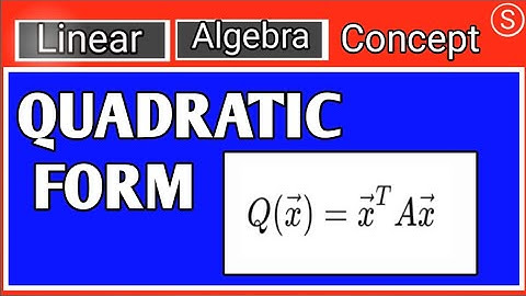 Quadratic form | Concept