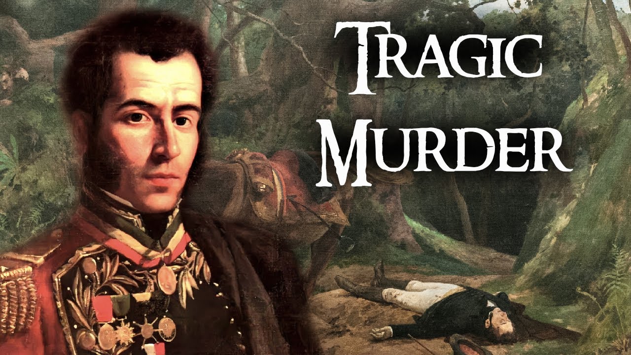 The Sinister Assassination of Antonio José de Sucre