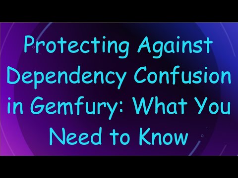 Protecting Against Dependency Confusion in Gemfury: What You Need to Know