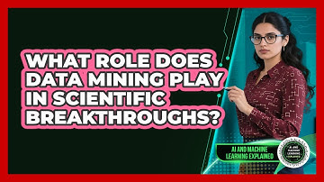 What Role Does Data Mining Play In Scientific Breakthroughs? - AI and Machine Learning Explained