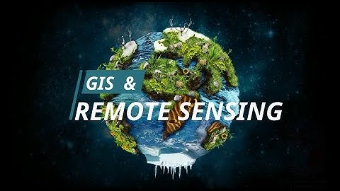 GIS & Remote Sensing Introduction