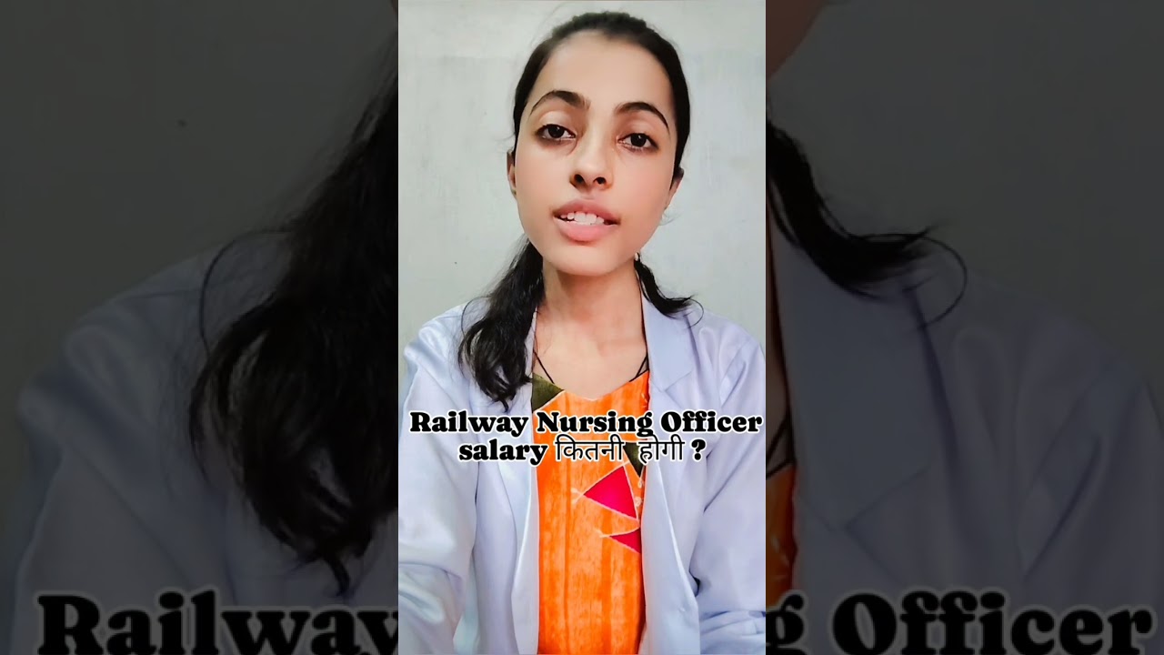 RRB Nursing Officer Exam 2024|Railway Nursing Officer ki salary kitni hogi 