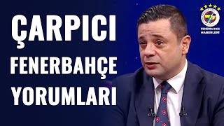 Fenerbahçeli O Futbolcu İçin Çarpıcı Yorum Lige Damgasını Vurabilecek Bir Oyuncu