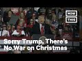 Trump Is Still Talking About a War on Christmas | NowThis