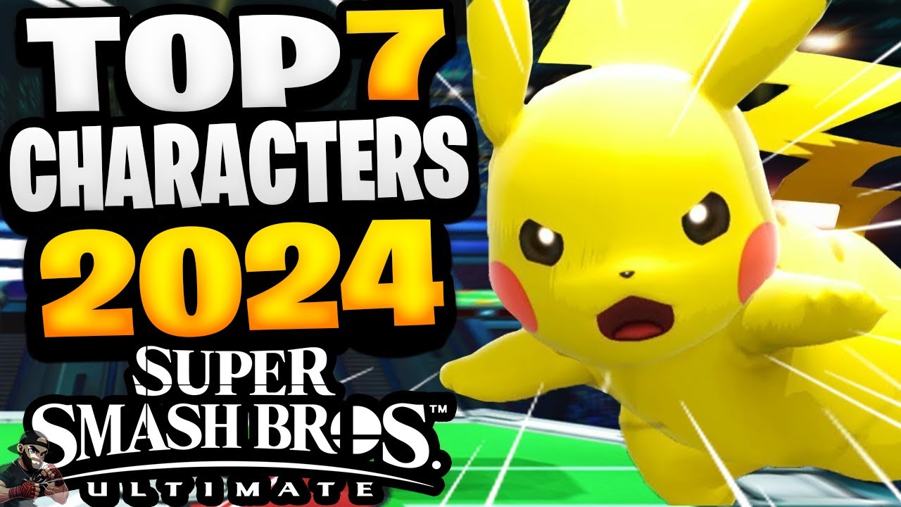 The TOP 7 *BEST* Characters! (2024) Super Smash Bros Ultimate YouTube