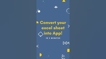 Convert your excel sheet into App!