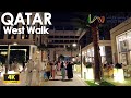 West walk evening  qatar 4k uqatar mall 2024