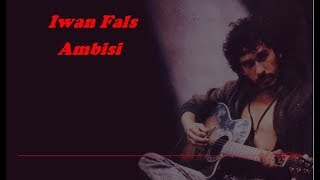 Iwan Fals - Ambisi