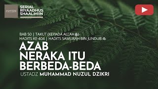 2050. AZAB NERAKA ITU BERBEDA-BEDA | Riyaadhus Shaalihiin | Ustadz Muhammad Nuzul Dzikri