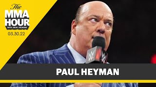 Paul Heyman Talks MJF’s Free Agency, Cody Rhodes to WWE, Reigns vs. Lesnar - The MMA Hour