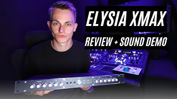 Elysia Xmax Review + Demo