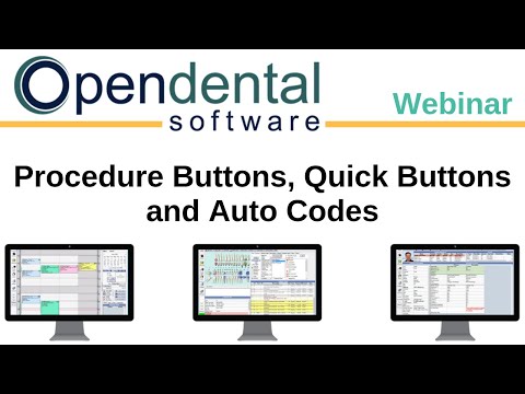 Open Dental Webinar- Procedure Buttons, Quick Buttons, and Auto Codes