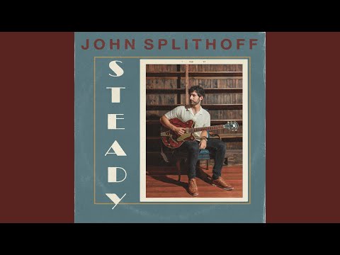 Steady - John Splithoff