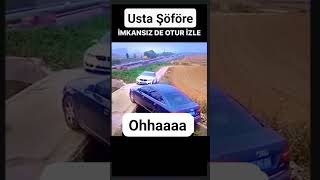 Usta Şoföre Imkansız De. Otur Izle. Iz
