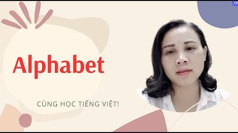 Lesson 1: Luyện âm tiếng Việt giọng miền Bắc - Vietnamese alphabet pronunciation