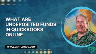 What Are Undeposited Funds in QuickBooks Online