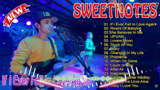 Sweetnotes Nonstop Collection 2024✨If I Ever Fall In Love Again | TOP 20 SWEETNOTES Cover Songs✨