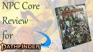 NPC Core Review for Pathfinder 2e!