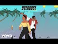 Dunnie  overdose remix official audio ft oxlade