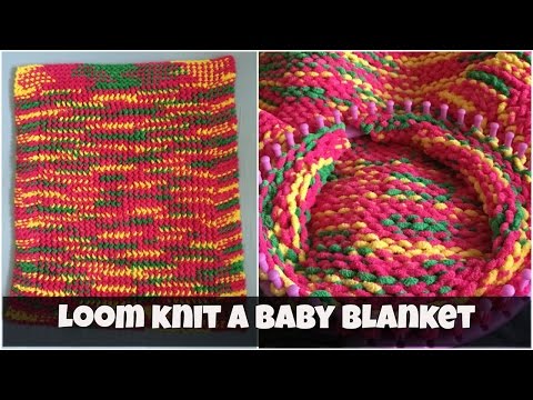How to loom knit a baby blanket - for beginners 