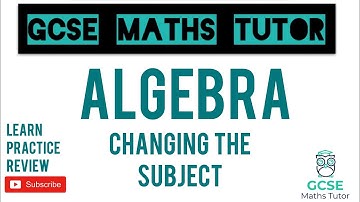 Changing the Subject of a Formulae (Higher & Foundation) | GCSE Maths Tutor