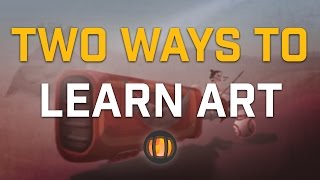 Two Ways To Learn Art