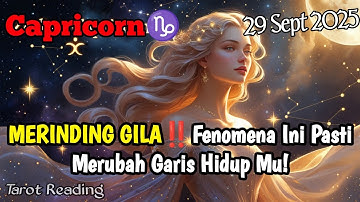 Capricorn♑ MERINDING GILA‼️Fenomena Ini Pasti Merubah Garis Hidup Mu September 2025 - Mata Zodiak